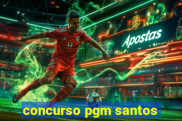 concurso pgm santos